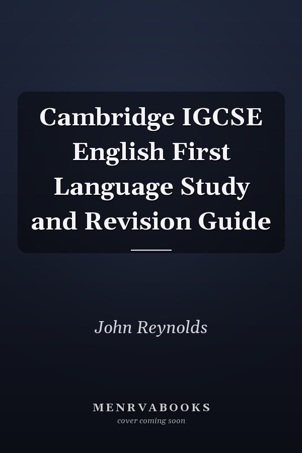 Cambridge IGCSE English First Language Study and Revision Guide