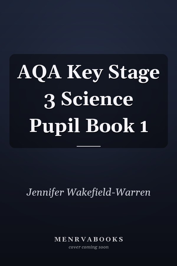 AQA Key Stage 3 Science Pupil Book 1