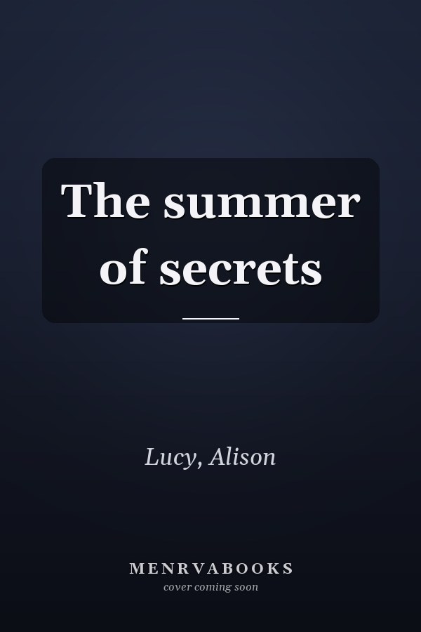 The summer of secrets