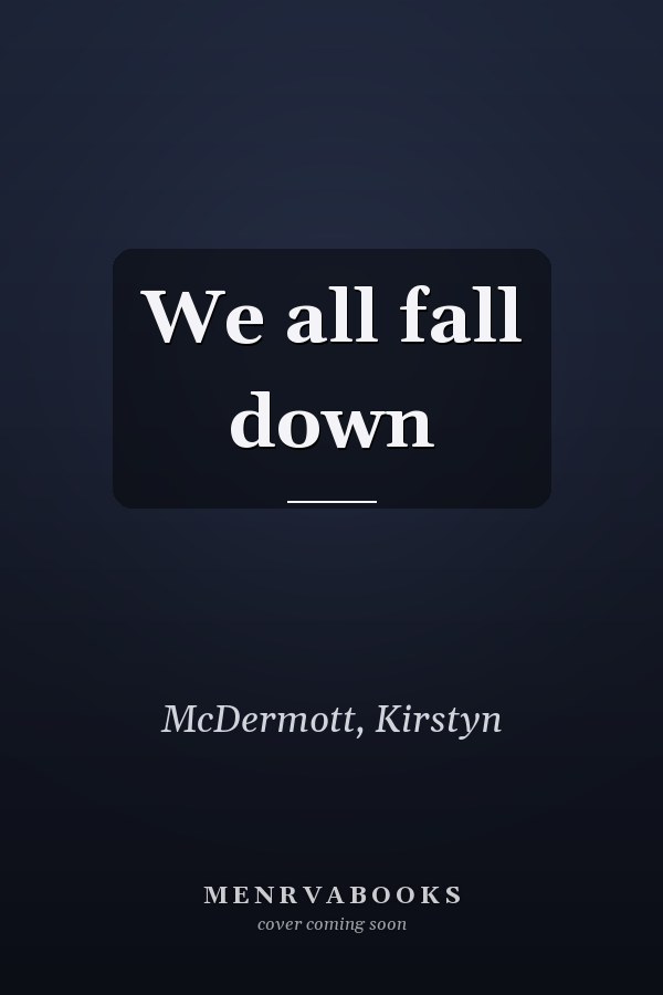We all fall down