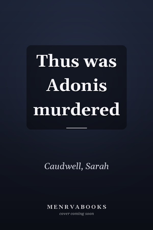 Thus was Adonis murdered