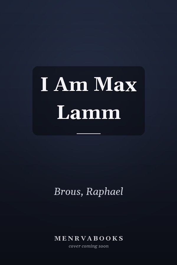 I Am Max Lamm