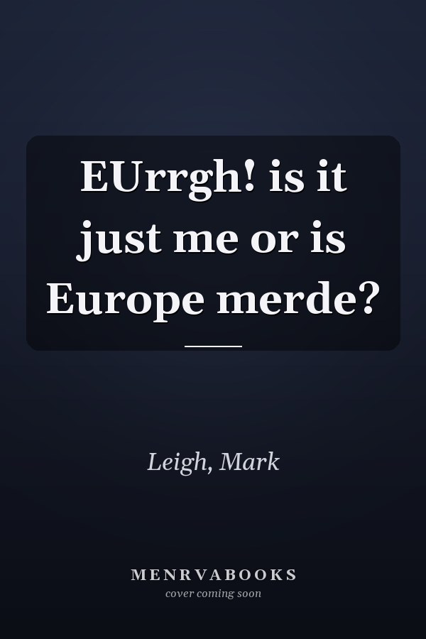 EUrrgh! is it just me or is Europe merde?