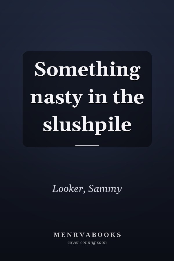 Something nasty in the slushpile