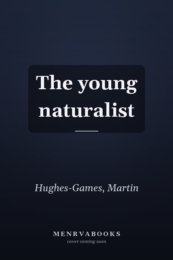 The young naturalist