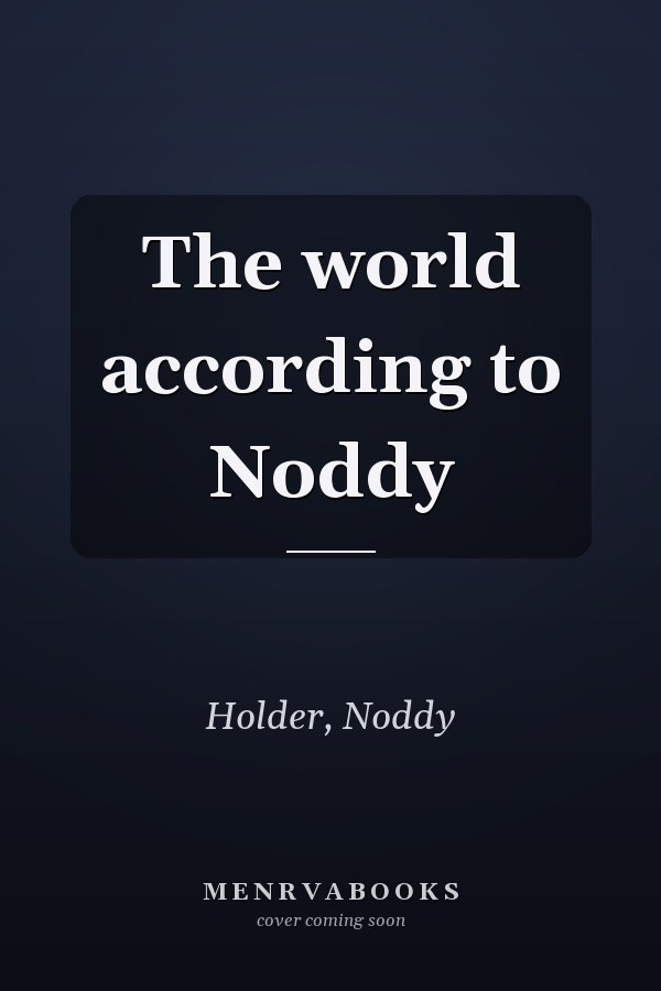 The world according to Noddy