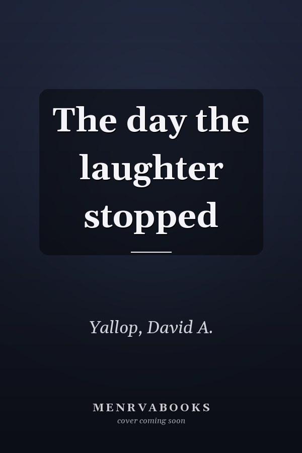 The day the laughter stopped