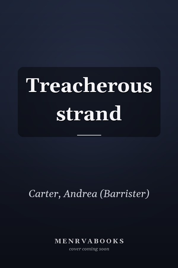 Treacherous strand