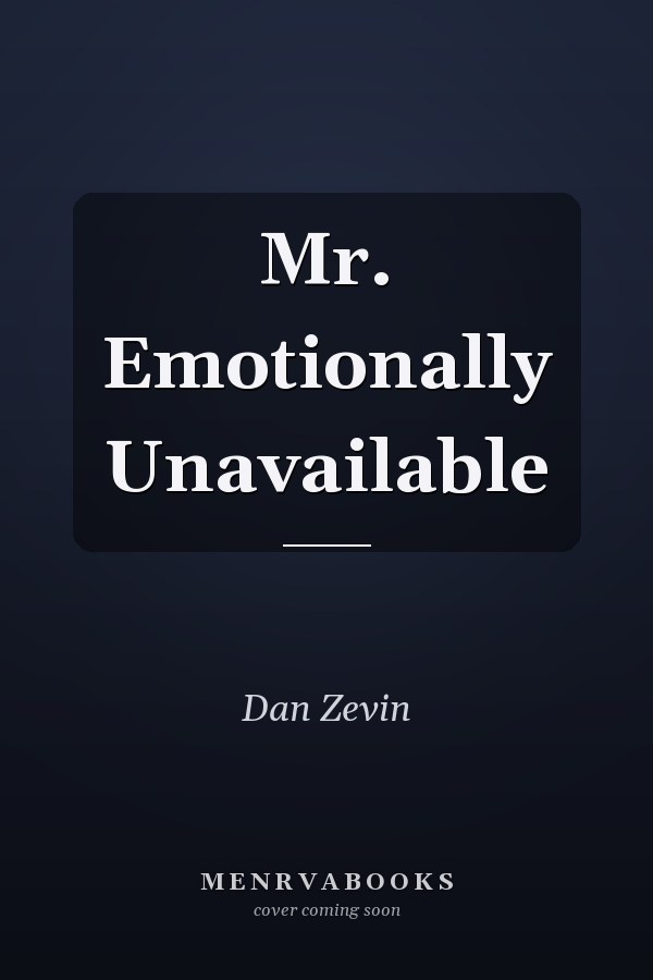 Mr. Emotionally Unavailable