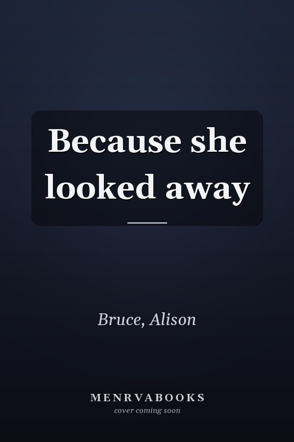 Because she looked away
