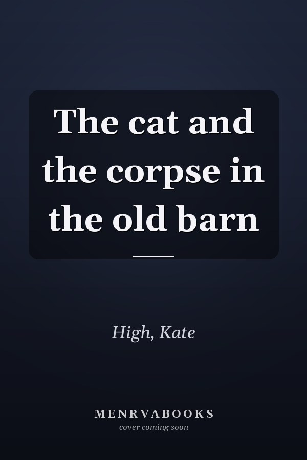 The cat and the corpse in the old barn