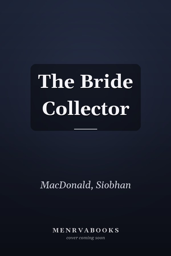 The Bride Collector