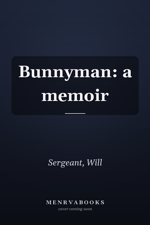 Bunnyman: a memoir