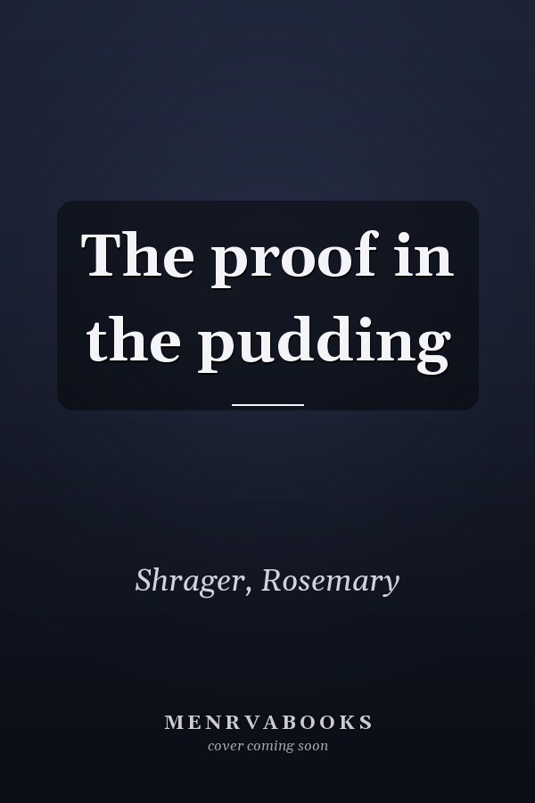 The proof in the pudding