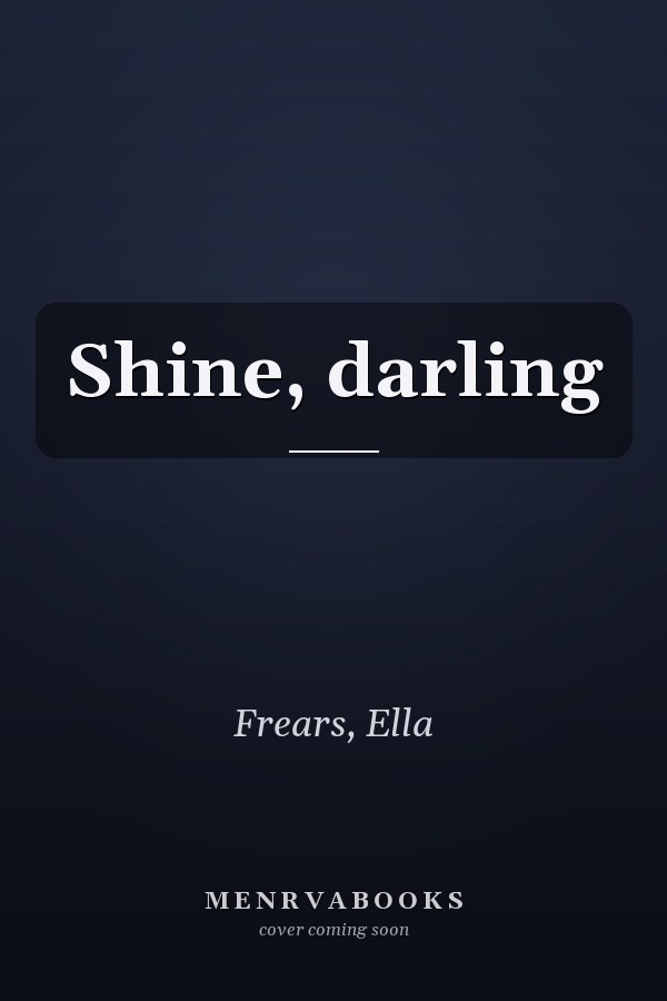 Shine, darling