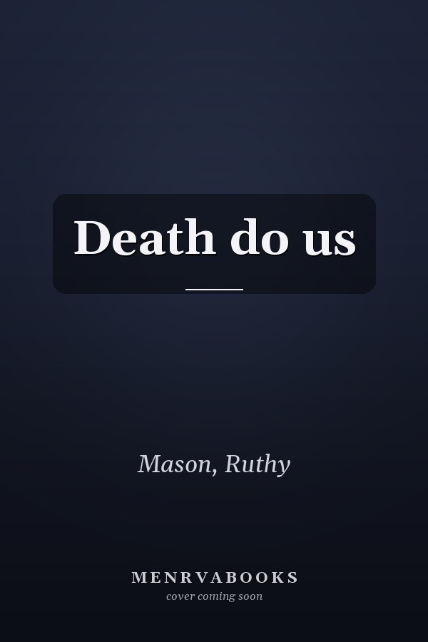 Death do us