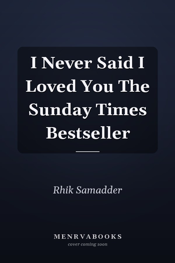 I Never Said I Loved You The Sunday Times Bestseller