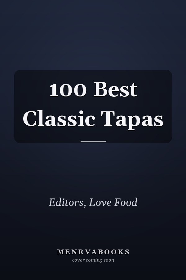 100 Best Classic Tapas