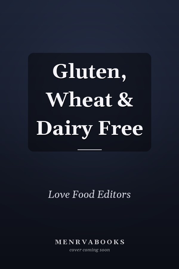 Gluten, Wheat & Dairy Free