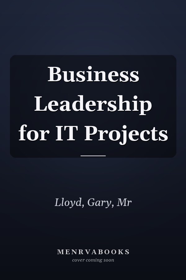 Business Leadership for IT Projects