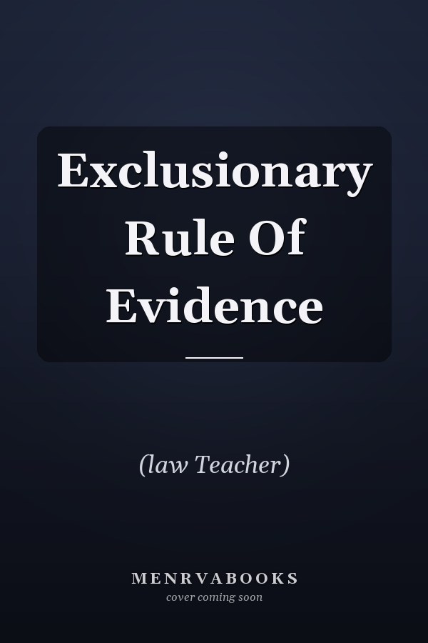 Exclusionary Rule Of Evidence
