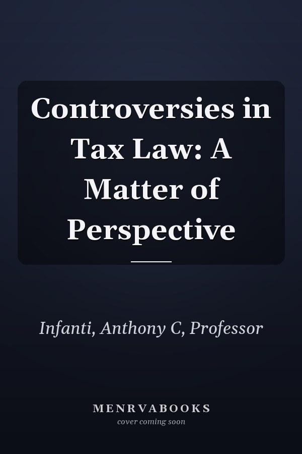 Controversies in Tax Law: A Matter of Perspective