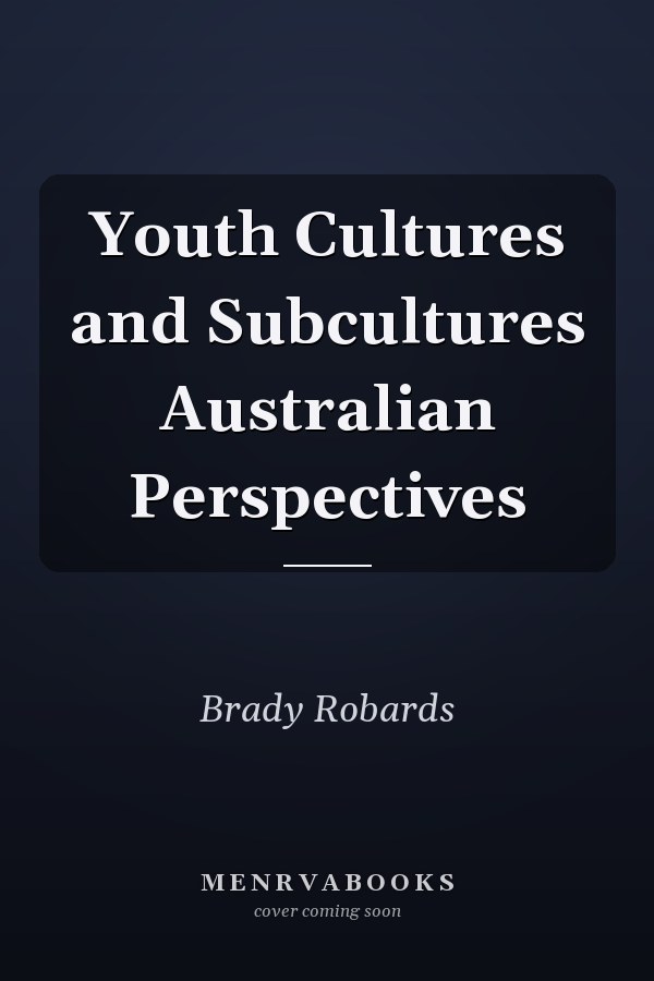 Youth Cultures and Subcultures Australian Perspectives
