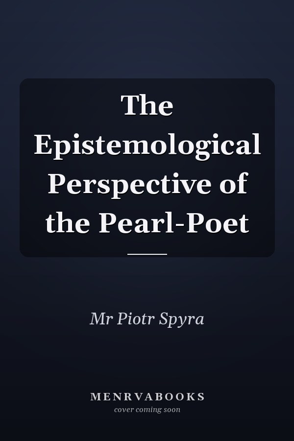 The Epistemological Perspective of the Pearl-Poet
