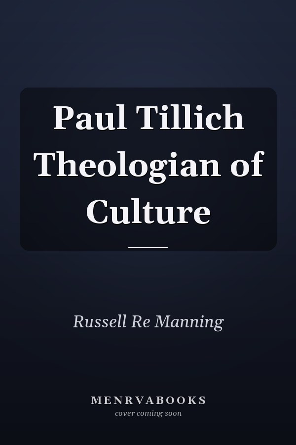 Paul Tillich Theologian of Culture