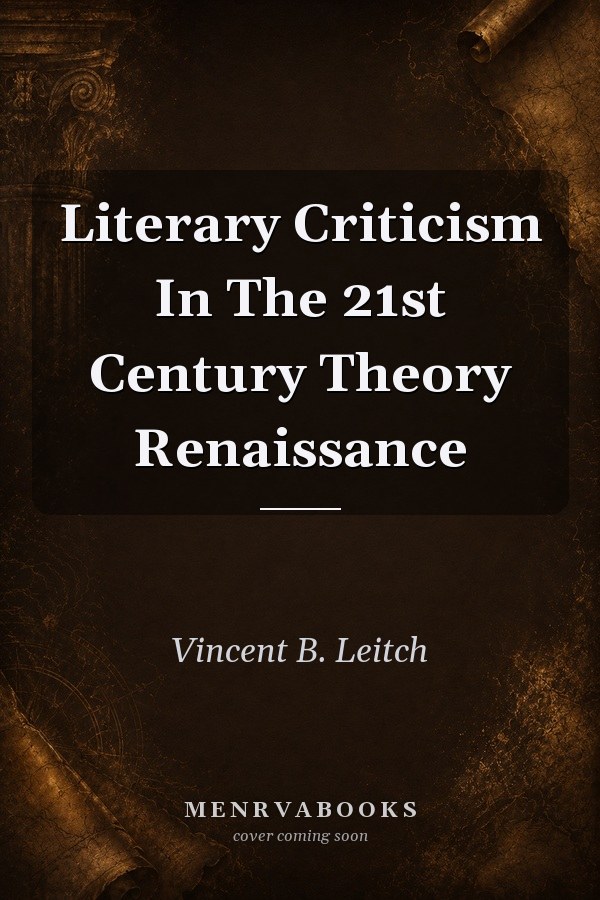 Literary Criticism In The 21st Century Theory Renaissance