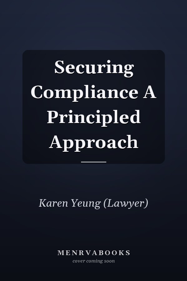 Securing Compliance A Principled Approach