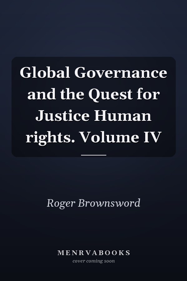 Global Governance and the Quest for Justice Human rights. Volume IV