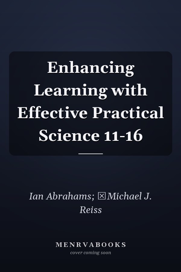 Enhancing Learning with Effective Practical Science 11-16