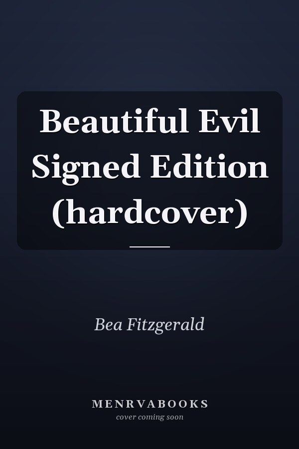 Beautiful Evil Signed Edition (hardcover)