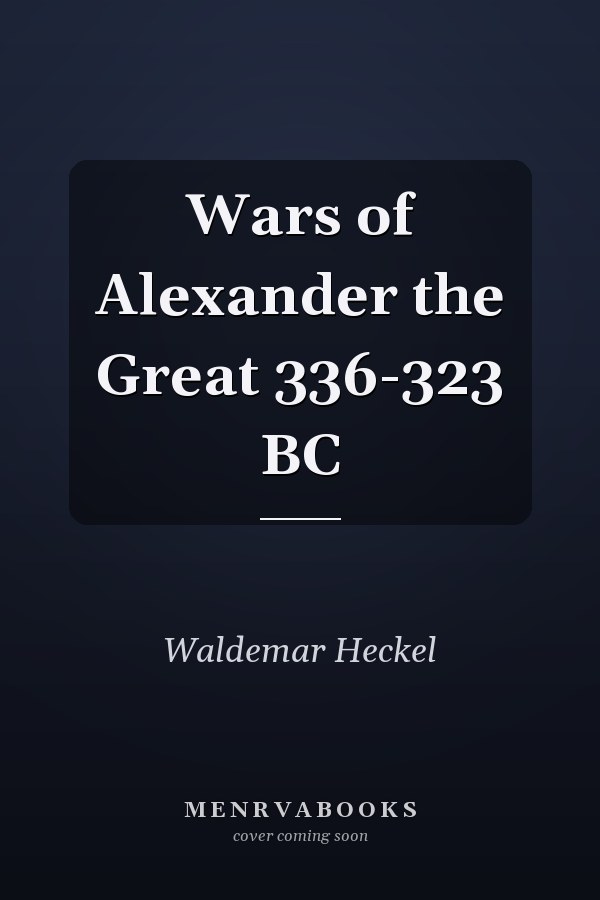 Wars of Alexander the Great 336-323 BC
