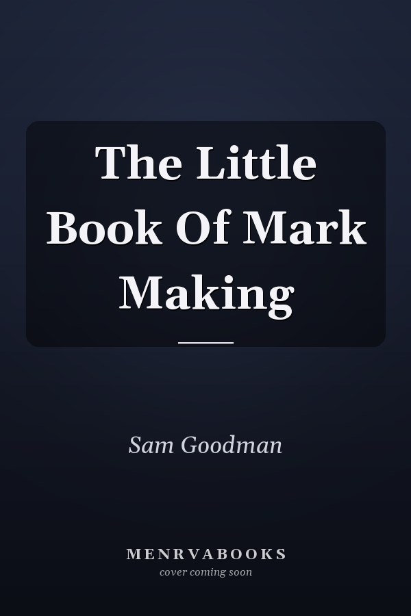 The Little Book of Mark Making