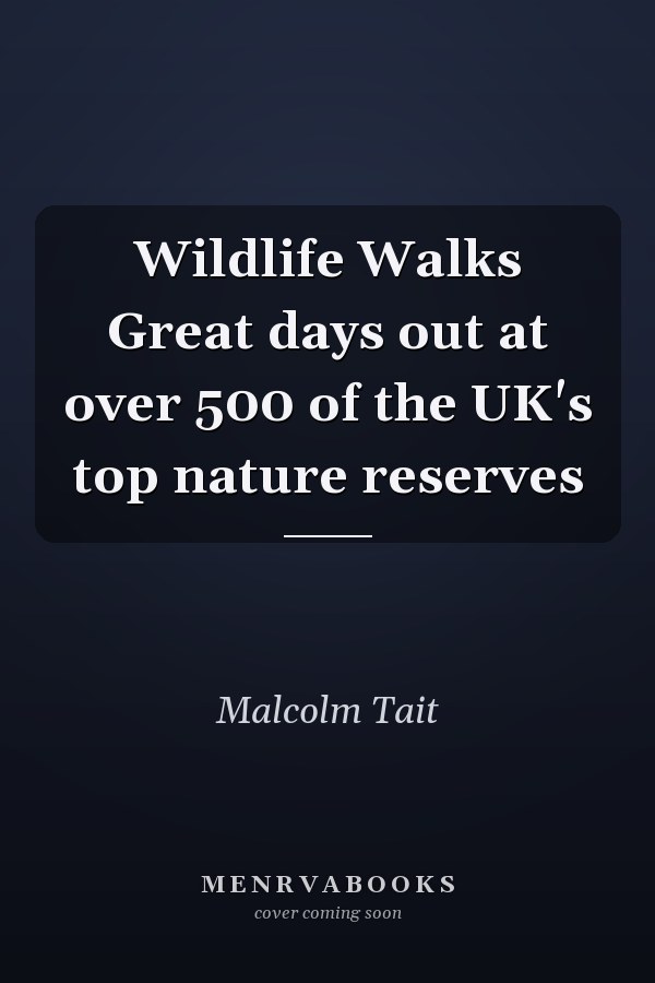 Wildlife Walks Great days out at over 500 of the UK's top nature reserves