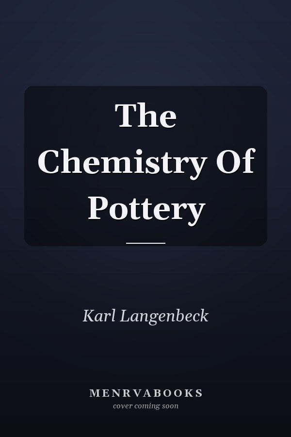 The Chemistry Of Pottery