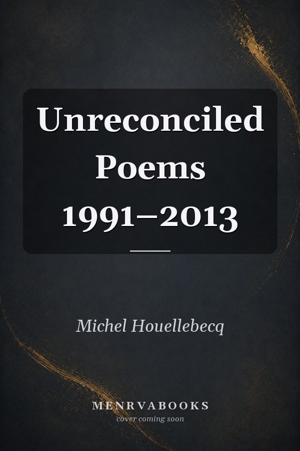 Unreconciled Poems 1991–2013