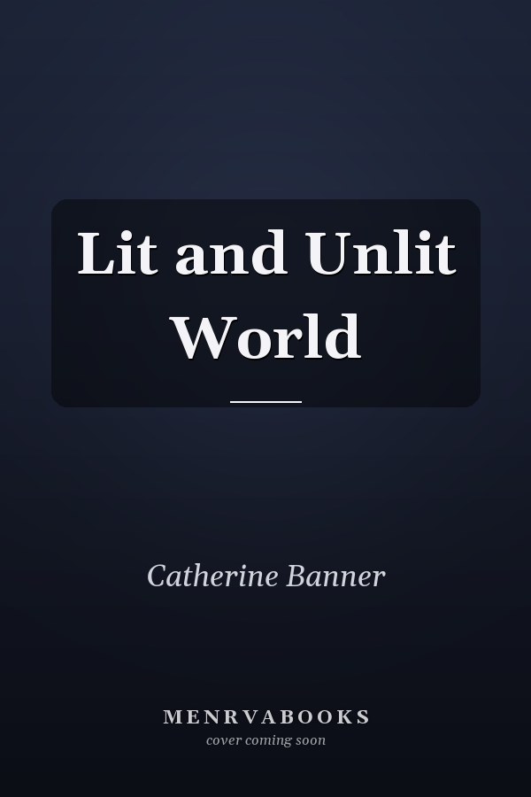 Lit and Unlit World