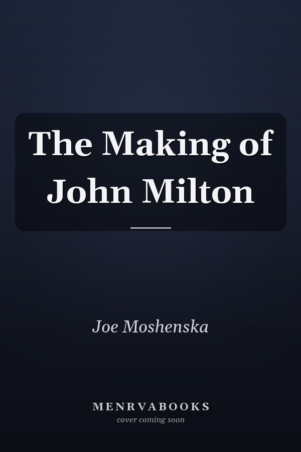 The Making of John Milton