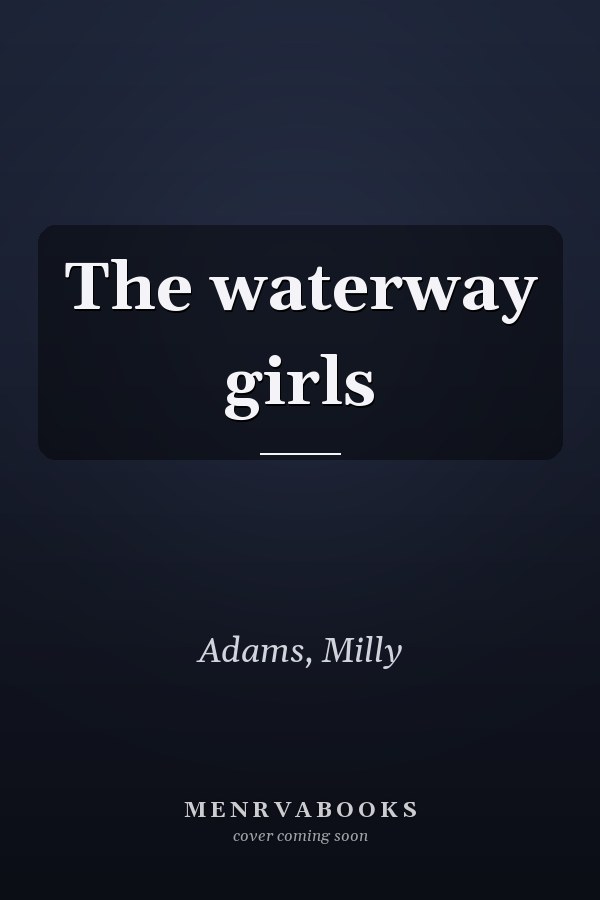 The waterway girls