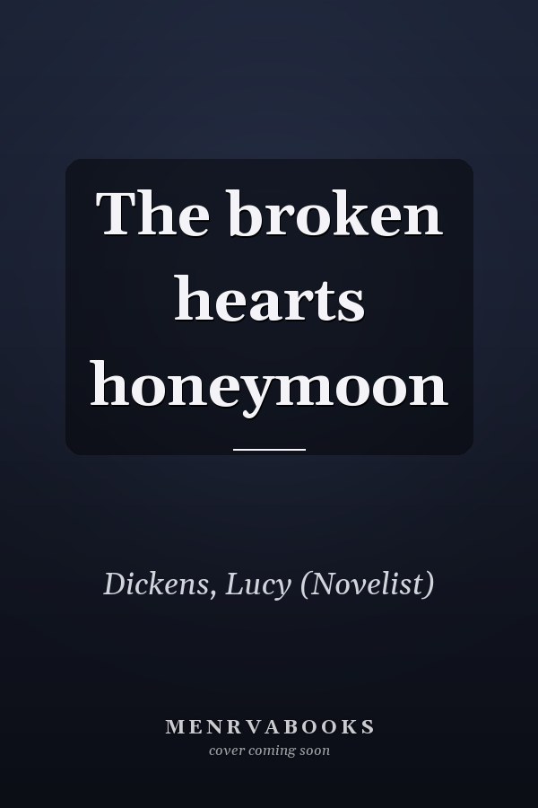 The broken hearts honeymoon