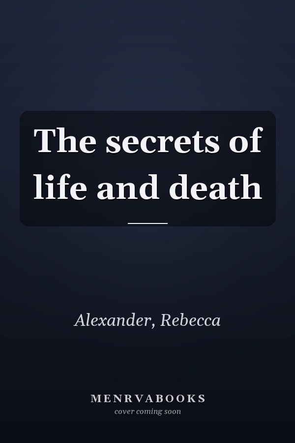 The secrets of life and death
