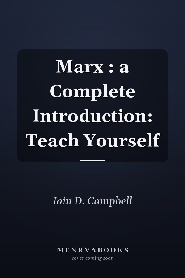 Marx : a Complete Introduction: Teach Yourself