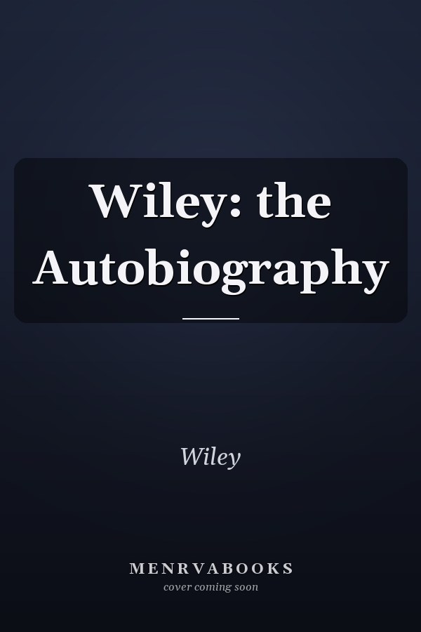 Wiley: the Autobiography
