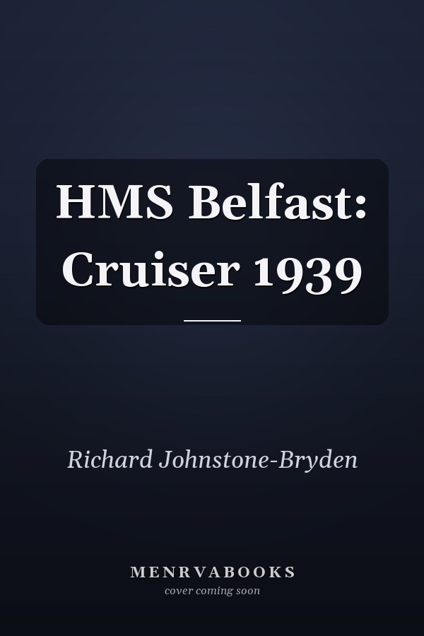 HMS Belfast: Cruiser 1939