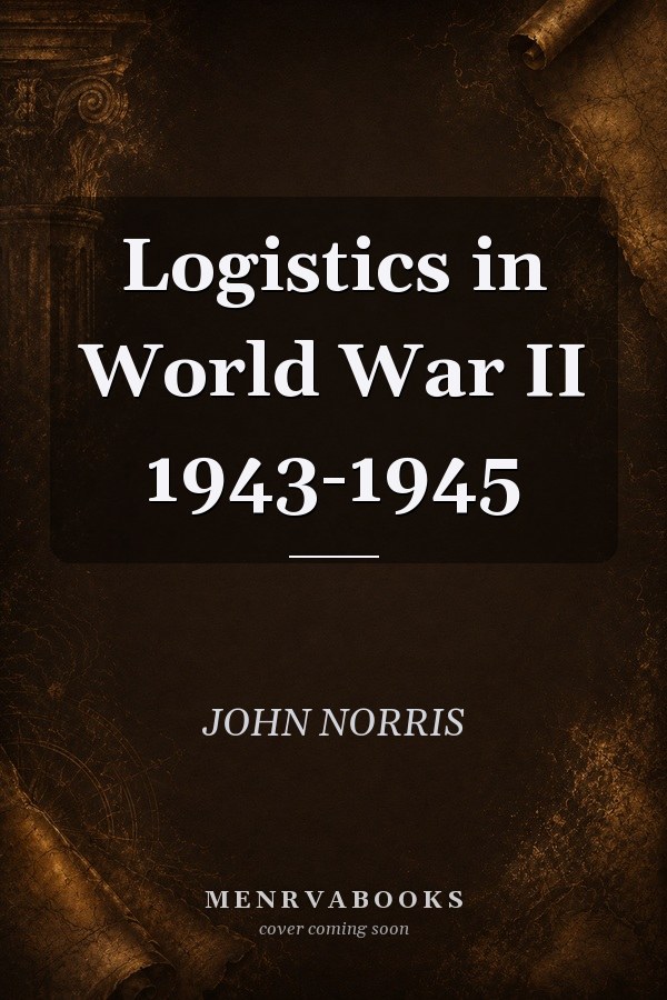 Logistics in World War II 1943-1945