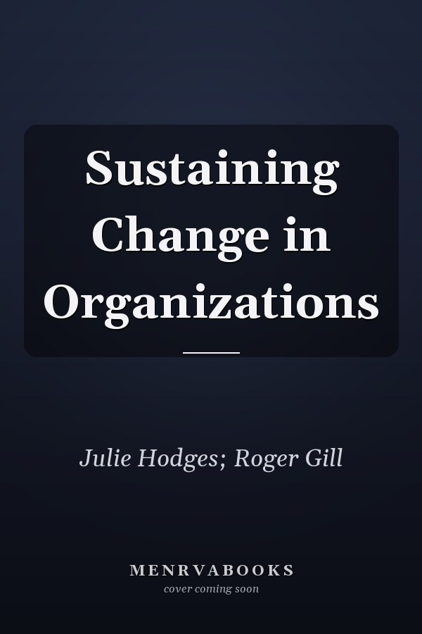 Sustaining Change in Organizations