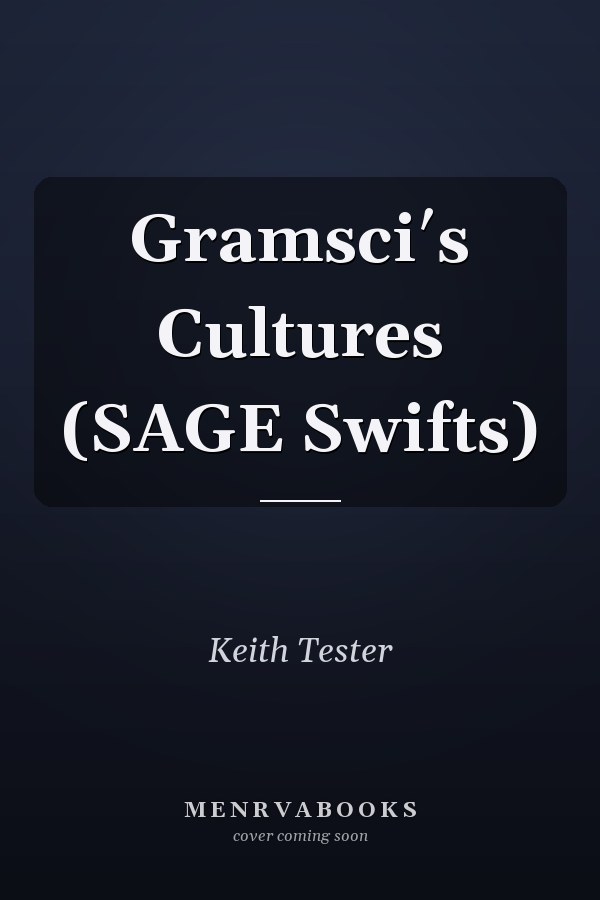 Gramsci′s Cultures (SAGE Swifts)